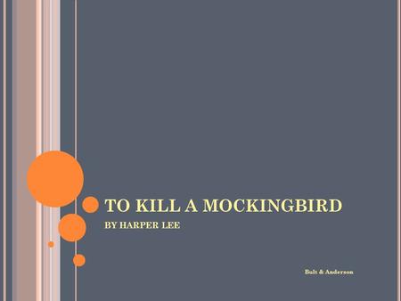 TO KILL A MOCKINGBIRD BY HARPER LEE Bult & Anderson.