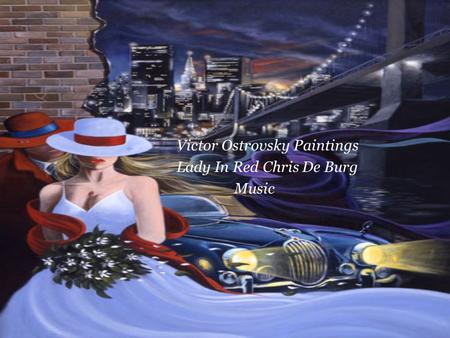 Victor Ostrovsky Paintings Lady In Red Chris De Burg Music.