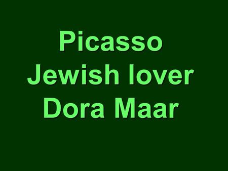 Picasso Jewish lover Dora Maar