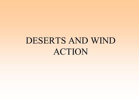 DESERTS AND WIND ACTION