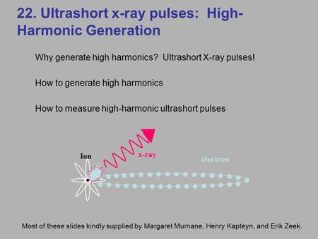 22. Ultrashort x-ray pulses: High-Harmonic Generation