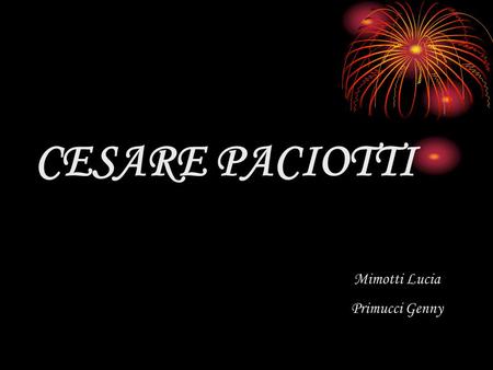 CESARE PACIOTTI Mimotti Lucia Primucci Genny. CESARE PACIOTTI Cesare Paciotti is a luxury brand that deals with footwear. It represents Italy (especially.