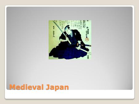 Medieval Japan. Early Japan (Section 1) Japan is a chain of islands There are over 3,000 islands The four largest islands are ◦Hokkaido ◦Honshu ◦Shikoku.