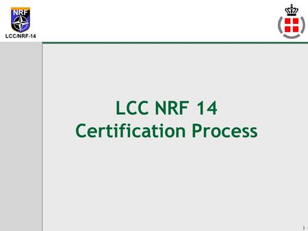 LCC NRF 14 Certification Process