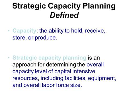 Strategic Capacity Planning Defined