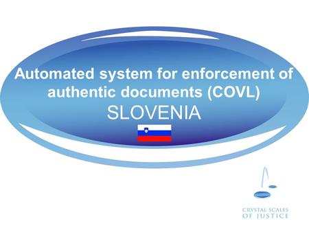 Automated system for enforcement of authentic documents (COVL) SLOVENIA.