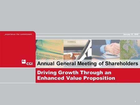 1 Annual General Meeting of Shareholders Driving Growth Through an Enhanced Value Proposition January 21, 2002.