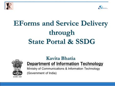 EForms and Service Delivery through State Portal & SSDG Kavita Bhatia.