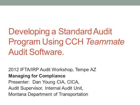 Developing a Standard Audit Program Using CCH Teammate Audit Software.