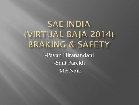 SAE INDIA (VIRTUAL BAJA 2014) BRAKING & SAFETY