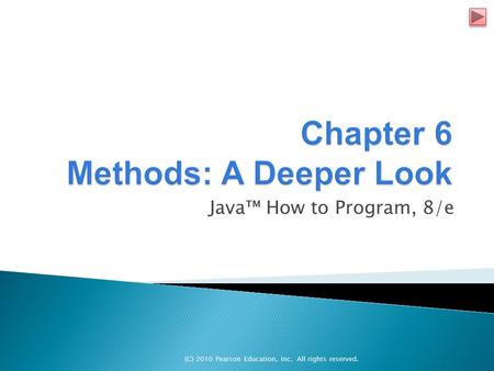(C) 2010 Pearson Education, Inc. All rights reserved. Java™ How to Program, 8/e.