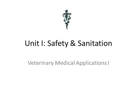 Unit I: Safety & Sanitation