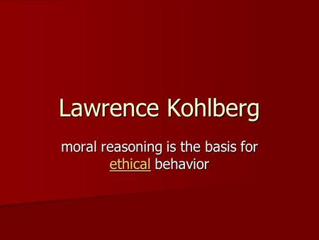 moral reasoning is the basis for ethical behavior