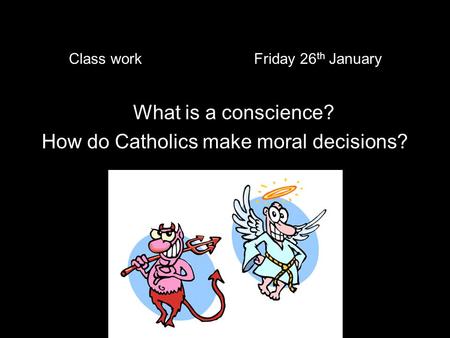 Class work Friday 26th January