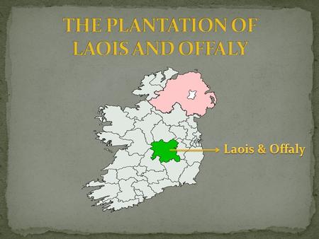 The O’Mores of Laois and the O’Connors of Offaly were constantly stealing and raiding the English farmers who lived in the Pale. They destroyed crops.