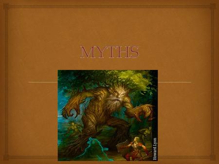 MYTHS.