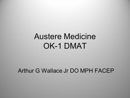 Austere Medicine OK-1 DMAT