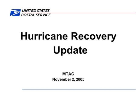 Hurricane Recovery Update MTAC November 2, 2005. HURRICANE RECOVERY TIME LINE OF EVENTS Hurricane Katrina Makes Landfall in Florida 6:30 P.M. Thursday,