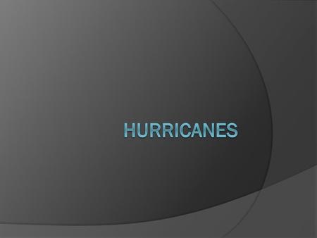 Hurricanes.