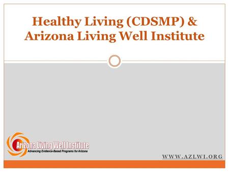Healthy Living (CDSMP) & Arizona Living Well Institute