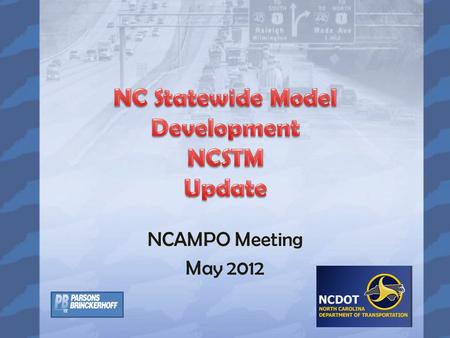 NCAMPO Meeting May 2012. 2 SMZ’s- 2577 MPO Areas-Aggregated Zones RPO Areas-Census Blocks.