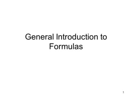 General Introduction to Formulas