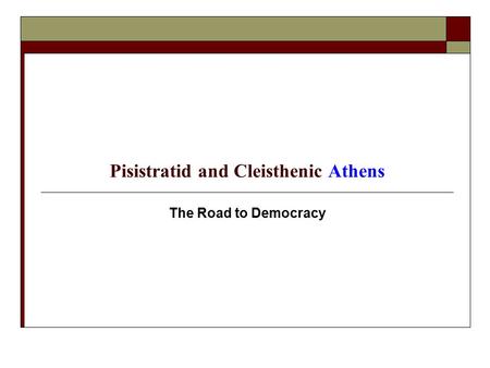 Pisistratid and Cleisthenic Athens