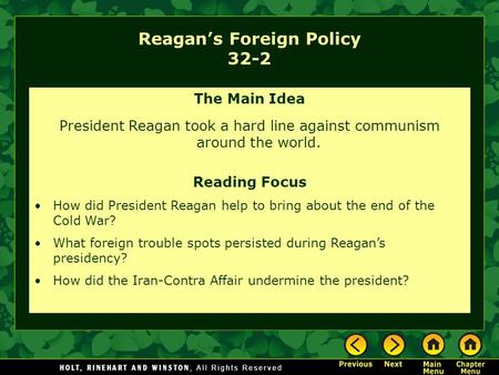 Reagan’s Foreign Policy 32-2 The Main Idea President Reagan took a hard line against communism around the world. Reading Focus How did President Reagan.