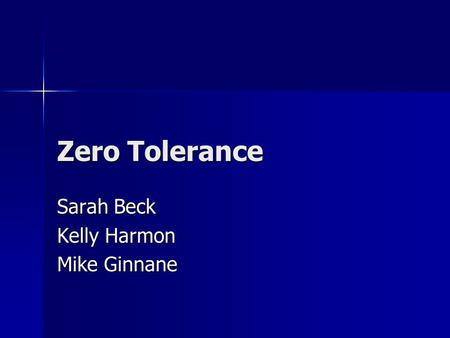 Zero Tolerance Sarah Beck Kelly Harmon Mike Ginnane.