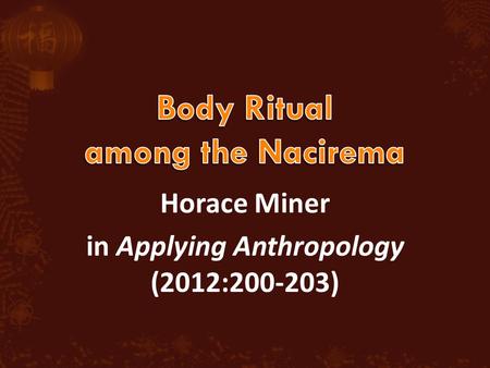 Horace Miner in Applying Anthropology (2012:200-203)