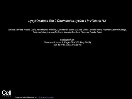 Lysyl Oxidase-like 2 Deaminates Lysine 4 in Histone H3 Nicolás Herranz, Natàlia Dave, Alba Millanes-Romero, Lluis Morey, Víctor M. Díaz, Víctor Lórenz-Fonfría,