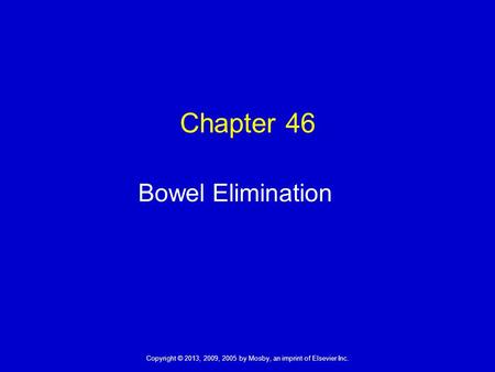 Chapter 46 Bowel Elimination