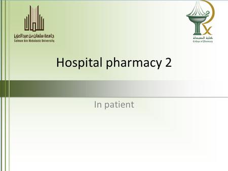 Hospital pharmacy 2 In patient. HOSPITAL DRUG DISTRIBUTION SYSTEM newer concepts and ideas in connection with hospital drug distribution systems: 1.Centralized.