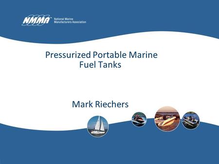 Pressurized Portable Marine Fuel Tanks Mark Riechers.