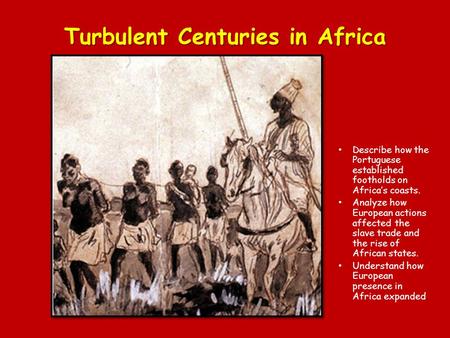 Turbulent Centuries in Africa