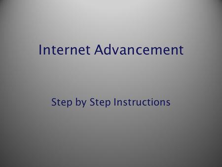 Internet Advancement Step by Step Instructions. https://scoutnet.scouting.org/iadv/ui/home/ You can go directly there with this link or link from