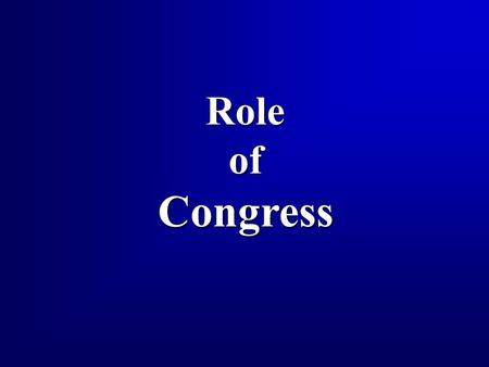 RoleofCongress. 2 Overview  Constitutional Powers, Roles/Duties of the U.S. Congress  War Powers Resolution Act  Congressional oversight.