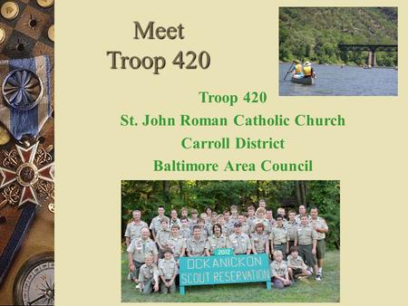 Meet Troop 420 St. John Roman Catholic Church Carroll District Baltimore Area Council.