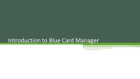 Introduction to Blue Card Manager
