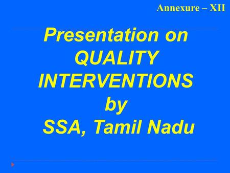 Presentation on QUALITY INTERVENTIONS by SSA, Tamil Nadu