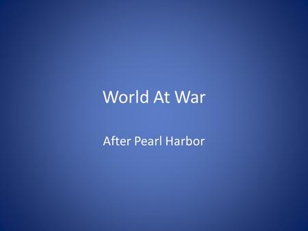 World At War After Pearl Harbor. Battle of the Atlantic Naval battle in the Atlantic Ocean between German Navy and the Allied forces of the British and.