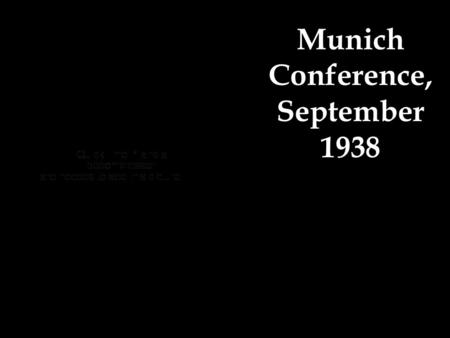 Munich Conference, September 1938. British Prime Minister Neville Chamberlain's meeting with Chancellor Adolph Hitler termed the Munich Conference in.