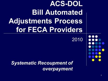 ACS-DOL Bill Automated Adjustments Process for FECA Providers