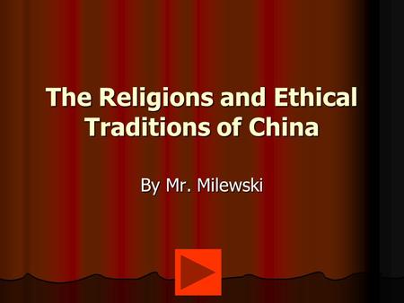 The Religions and Ethical Traditions of China
