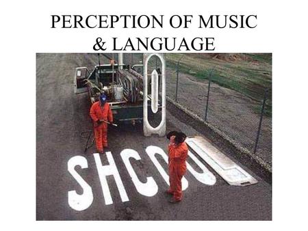 PERCEPTION OF MUSIC & LANGUAGE. Anthony J Greene2 Music Perception Musical notes –Sounds of music extend across frequency range: 25 – 4200 Hz –To increase.