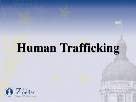 Human Trafficking.