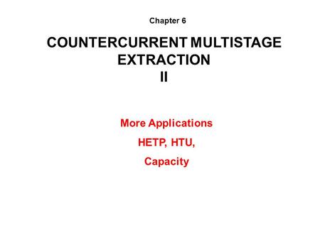 COUNTERCURRENT MULTISTAGE EXTRACTION