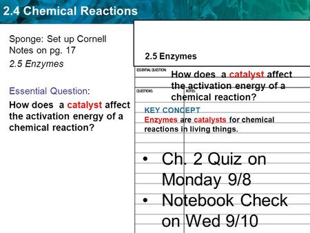 Ch. 2 Quiz on Monday 9/8 Notebook Check on Wed 9/10