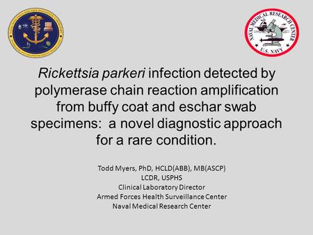 Rickettsia parkeri infection detected by polymerase chain reaction amplification from buffy coat and eschar swab specimens: a novel diagnostic approach.