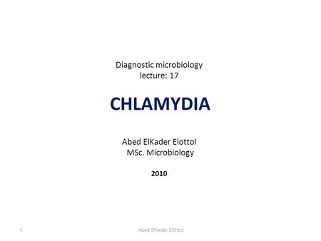 Diagnostic microbiology lecture: 17 CHLAMYDIA